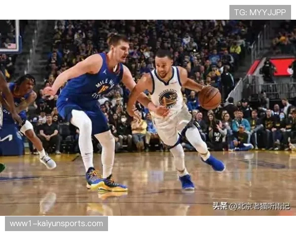 勇士迎战掘金关键卡位战 库里约基奇MVP对决引关注